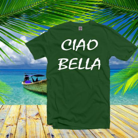 Ciao Bella Shirt,Hello Beautiful Shirt,Ciao Shirt/