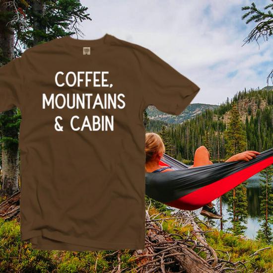 Coffee Mountains and Cabins Shirt,Cabin Shirt/