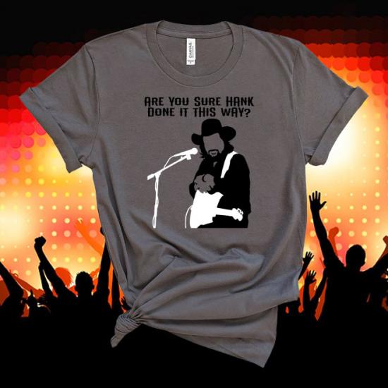 Waylon Jennings Tshirt, Are You Sure Hank Done It This Way Tshirt